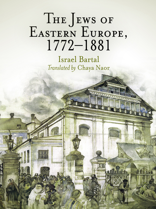 Title details for The Jews of Eastern Europe, 1772-1881 by Israel Bartal - Available